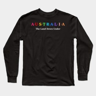 Australia, The Land Down Under Long Sleeve T-Shirt